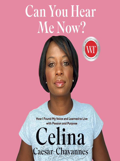 Title details for Can You Hear Me Now? by Celina Caesar-Chavannes - Available